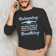 Swim Team Swimming Coach Quote Swim Breathing Joke Men's Long Sleeve T-Shirt