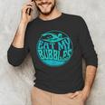 Swimming Quote For Swimmers Swim Team Eat My Bubbles Men's Long Sleeve T-Shirt