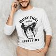 Muay Thai Art Of Eight Limb Men's Long Sleeve T-Shirt Muay Thai Art Of Eight Limb Men's Long Sleeve T-Shirt