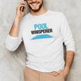 Pool Guy For Swimming Pool Boy And Pool Cleaner Men's Long Sleeve T-Shirt