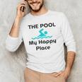 The Pool Is My Happy Place Swimming Quote Men's Long Sleeve T-Shirt The Pool Is My Happy Place Swimming Quote Men's Long Sleeve T-Shirt