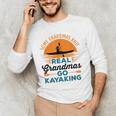Real Grandmas Go Kayaking Yak Kayak Women Canoe Kayaker Men's Long Sleeve T-Shirt