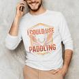 I Could Use A Good Paddling Canoe Canoeing Paddle Men Women Raglan Baseball Tee Men's Long Sleeve T-Shirt