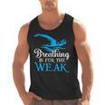 Breathing Is For The Weak Swimming Swimmer Men Tank Top, trending gift Breathing Is For The Weak Swimming Swimmer Men Tank Top, trending gift