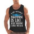 A Day Without Swimming Is Like Swimming Swimmer T-Shirt Men Tank Top, trending gift