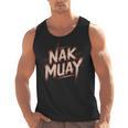 Muay Thai Fighter Nak Identity Training Practitioner Proud Men Tank Top, trending gift Muay Thai Fighter Nak Identity Training Practitioner Proud Men Tank Top, trending gift