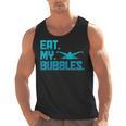 Swimming Eat My Bubbles Swimmer Swim Men Tank Top, trending gift Swimming Eat My Bubbles Swimmer Swim Men Tank Top, trending gift