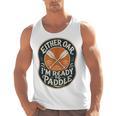 Kayak Canoe Paddle Either Oar Men Tank Top, trending gift