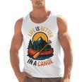 Life Is Better In A Canoe Canoeing Raglan Baseball Tee Men Tank Top, trending gift Life Is Better In A Canoe Canoeing Raglan Baseball Tee Men Tank Top, trending gift