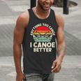 Anything You Canoe I Canoe Better Men Tank Top Anything You Canoe I Canoe Better Men Tank Top