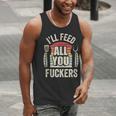 BBQ Dad Joke Retro Vintage I'Ll Feed All You Fuckers Men Tank Top