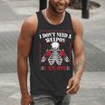 I Don't Need Weapon I Am One Muay Thai Kickboxer Fan Boxing Men Tank Top