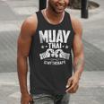 Muay Thai Is My Therapy Muay Thai Lovers Muay Thai Men Tank Top Muay Thai Is My Therapy Muay Thai Lovers Muay Thai Men Tank Top