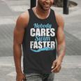 Nobody Cares Swim Faster Swimming Swim Team Men Tank Top Nobody Cares Swim Faster Swimming Swim Team Men Tank Top