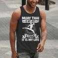 Women's Muay Thai Muay Thai Is Not Just a Game It Is My Life Men Tank Top