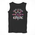Canoe Boat Paddling Sport Kayaker Live Love Kayak Kayaking Men Tank Top Canoe Boat Paddling Sport Kayaker Live Love Kayak Kayaking Men Tank Top