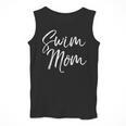 Cute Swimming Mom Mother's Day For Swimmers Swim Mom Men Tank Top Cute Swimming Mom Mother's Day For Swimmers Swim Mom Men Tank Top