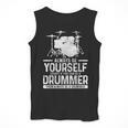 Drummer Drum Kit Saying Drummer Men Tank Top Drummer Drum Kit Saying Drummer Men Tank Top