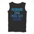 Husband Dad Pool Guy Legend Fathers Day Swimming Papa Men Tank Top Husband Dad Pool Guy Legend Fathers Day Swimming Papa Men Tank Top
