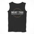 Muay Thai Begins And Ends With Respect Martial Arts Men Tank Top Muay Thai Begins And Ends With Respect Martial Arts Men Tank Top