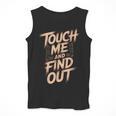 Muay Thai Fighter Touch Find Out Humor Warning Men Tank Top