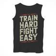 Muay Thai Fighter Train Hard Fight Easy Training Motivation Men Tank Top
