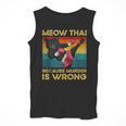 Muay Thai Because Murder Is Wrong Cat Meow Thai Men Tank Top Muay Thai Because Murder Is Wrong Cat Meow Thai Men Tank Top