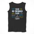 Said No Swimmer Ever Competitive Swimming Quotes Men Tank Top Said No Swimmer Ever Competitive Swimming Quotes Men Tank Top