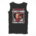 Punch Hard Finish Firmly Kickboxer Fan Muay Thai Boxing Men Tank Top