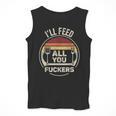 Retro BBQ Dad Joke I'Ll Feed All You Fuckers Barbecue Men Tank Top