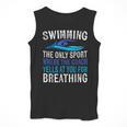 Swimming Only Sport Where The Coach Swimmer Swim Team Men Tank Top Swimming Only Sport Where The Coach Swimmer Swim Team Men Tank Top