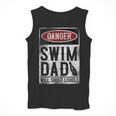 Swimming Swimmer DANGER Swim Dad Men Tank Top Swimming Swimmer DANGER Swim Dad Men Tank Top