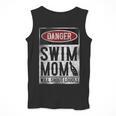 Swimming Swimmer DANGER Swim Mom Men Tank Top Swimming Swimmer DANGER Swim Mom Men Tank Top