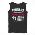 Touch Me And Your First Muay Thai Lesson Is Free Men Tank Top Touch Me And Your First Muay Thai Lesson Is Free Men Tank Top