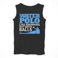 Water Polo Like Swimming But With Balls T-Shirt Men Tank Top Water Polo Like Swimming But With Balls T-Shirt Men Tank Top