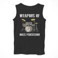 Weapons Of Mass Percussion Band Best Drummer Drum Kit Men Tank Top Weapons Of Mass Percussion Band Best Drummer Drum Kit Men Tank Top