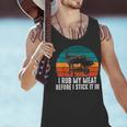 BBQ Dad I Rub My Meat Before I Stick It In Offset Smoker Pit Men Tank Top BBQ Dad I Rub My Meat Before I Stick It In Offset Smoker Pit Men Tank Top