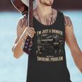 I'm Just A Drinker With A Smoking Problem Grilling BBQ Dads Men Tank Top