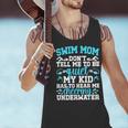 Swim Mom Swimming Mom Of A Swimmer Mama Men Tank Top