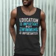 Education Is Important But Swimming Is Importanter Swimmer Men Tank Top