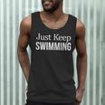 Just Keep Swimming Men Tank Top Just Keep Swimming Men Tank Top