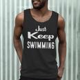 Just Keep Swimming T-Shirt Men Tank Top Just Keep Swimming T-Shirt Men Tank Top
