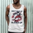 Don't Give Up Gloves Up Professional Boxer Muay Thai Boxing Men Tank Top Don't Give Up Gloves Up Professional Boxer Muay Thai Boxing Men Tank Top