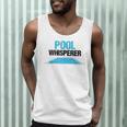 Pool Guy For Swimming Pool Boy And Pool Cleaner Men Tank Top Pool Guy For Swimming Pool Boy And Pool Cleaner Men Tank Top