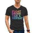 Float Drink Tan Repeat Summer Swimming Beach Pool Vacation Men's V-Neck T-Shirt, trending gift Float Drink Tan Repeat Summer Swimming Beach Pool Vacation Men's V-Neck T-Shirt, trending gift