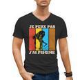Je Peux Pas J'Ai Piscine Swimming Humour Retro Swimming Pool Men's V-Neck T-Shirt, trending gift