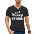 Just Keep Swimming T-Shirt Men's V-Neck T-Shirt, trending gift