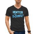 Water You Doing Sea Swimming Swimming Pool Men's V-Neck T-Shirt, trending gift Water You Doing Sea Swimming Swimming Pool Men's V-Neck T-Shirt, trending gift