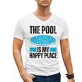 The Pool Is My Happy Place Swimming For Swimmer Men's V-Neck T-Shirt, trending gift The Pool Is My Happy Place Swimming For Swimmer Men's V-Neck T-Shirt, trending gift