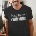 Just Keep Swimming Men's V-Neck T-Shirt Just Keep Swimming Men's V-Neck T-Shirt